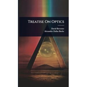 Brewster, David Treatise On Optics Brewster, David Treatise On Optics