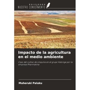 PALUKU, MUHERUKI Impacto de la agricultura en el medio ambiente: Caso del cultivo de cinquina en el grupo Kalonge por la empresa Pharmakina PALUKU, MUHERUKI Impacto de la agricultura en el medio ambiente: Caso del cultivo de cinquina en el grupo Kalonge por la empresa Pharmakina