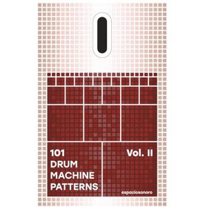 Sonoro, Espacio 101 Drum Machine Patterns Vol. II: Grooves, Rhythm Programming and Beatmaking Ideas for Music Producers (101 Patterns Series) Sonoro, Espacio 101 Drum Machine Patterns Vol. II: Grooves, Rhythm Programming and Beatmaking Ideas for Music Producers (101 Patterns Series)