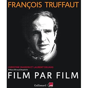 Delmas, Laurent François Truffaut, film par film Delmas, Laurent François Truffaut, film par film