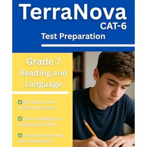 Williams, Dr. Riley TerraNova Grade 7 Reading and Language Workbook: 320 CAT 6 Practice Questions with Answer Key Williams, Dr. Riley TerraNova Grade 7 Reading and Language Workbook: 320 CAT 6 Practice Questions with Answer Key