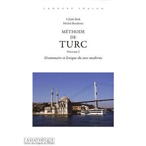 Bozdemir, Michel Méthode de turc volume 2: Grammaire et lexique du turc moderne Bozdemir, Michel Méthode de turc volume 2: Grammaire et lexique du turc moderne