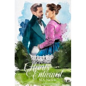 Nichols, M.A. Hearts Entwined (The Kingsleys) Nichols, M.A. Hearts Entwined (The Kingsleys)