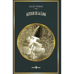 Verne, Jules Autour de la lune: Edition illustrée par 44 gravures Verne, Jules Autour de la lune: Edition illustrée par 44 gravures