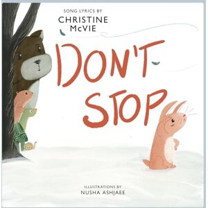 McVie, Christine Don't Stop: A Children's Picture Book (Lyricpop) McVie, Christine Don't Stop: A Children's Picture Book (Lyricpop)