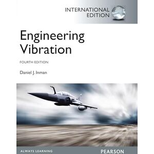 Inman, Daniel Engineering Vibrations: International Edition Inman, Daniel Engineering Vibrations: International Edition