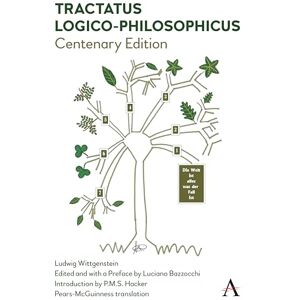 Wittgenstein, Ludwig Tractatus Logico-Philosophicus: Centenary Edition (Anthem Studies in Wittgenstein) Wittgenstein, Ludwig Tractatus Logico-Philosophicus: Centenary Edition (Anthem Studies in Wittgenstein)