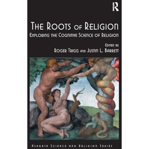 Philosophy The Roots of Religion: Exploring the Cognitive Science of Religion (Routledge Science and Religion Series) Philosophy The Roots of Religion: Exploring the Cognitive Science of Religion (Routledge Science and Religion Series)