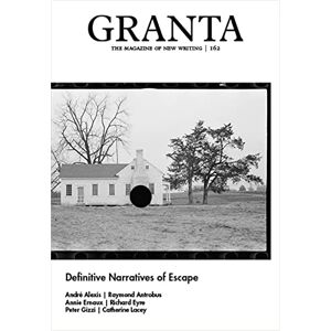 Rausing, Sigrid Granta 162: Definitive Narratives of Escape Rausing, Sigrid Granta 162: Definitive Narratives of Escape