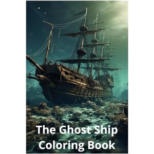 PEREIRA, AILSON GOMES The Ghost Ship Coloring Book: “A Spooky Voyage Through Haunted Seas” PEREIRA, AILSON GOMES The Ghost Ship Coloring Book: “A Spooky Voyage Through Haunted Seas”