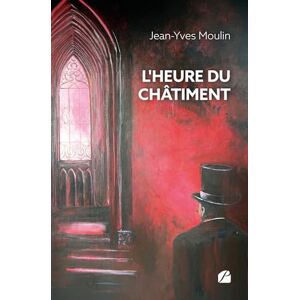 Moulin, Jean-Yves L'heure du châtiment Moulin, Jean-Yves L'heure du châtiment