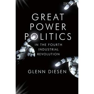 Diesen, Glenn Great Power Politics in the Fourth Industrial Revolution: The Geoeconomics of Technological Sovereignty Diesen, Glenn Great Power Politics in the Fourth Industrial Revolution: The Geoeconomics of Technological Sovereignty