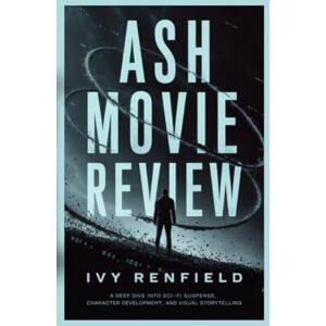 Renfield, Ivy Ash Movie Review: A Deep Dive into Sci-Fi Suspense, Character Development, and Visual Storytelling Renfield, Ivy Ash Movie Review: A Deep Dive into Sci-Fi Suspense, Character Development, and Visual Storytelling
