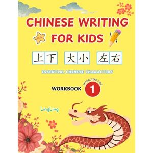Ling, Ling Chinese Writing for Kids: Essential Chinese Characters Workbook 1 (Characters 1-100) Learn and Practice Mandarin Writing for Beginners (300 Essential Chinese Characters Workbook Series) Ling, Ling Chinese Writing for Kids: Essential Chinese Characters Workbook 1 (Characters 1-100) Learn and Practice Mandarin Writing for Beginners (300 Essential Chinese Characters Workbook Series)