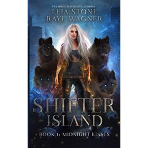 Stone, Leia Midnight Kisses: 1 (Shifter Island) Stone, Leia Midnight Kisses: 1 (Shifter Island)
