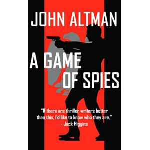 Altman, John A Game of Spies Altman, John A Game of Spies