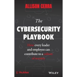 Cerra, Allison The Cybersecurity Playbook: How Every Leader and Employee Can Contribute to a Culture of Security Cerra, Allison The Cybersecurity Playbook: How Every Leader and Employee Can Contribute to a Culture of Security