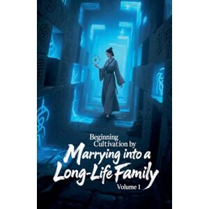 Zenithnovels Beginning Cultivation by Marrying into a Long-Life Family, Volume 1 Zenithnovels Beginning Cultivation by Marrying into a Long-Life Family, Volume 1