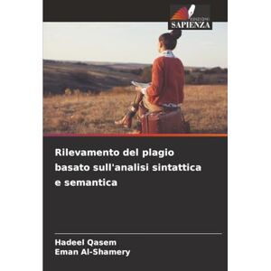 Qasem, Hadeel Rilevamento del plagio basato sull'analisi sintattica e semantica Qasem, Hadeel Rilevamento del plagio basato sull'analisi sintattica e semantica