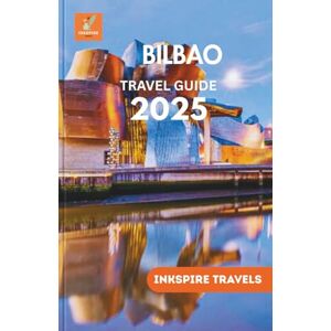 Travels, Inkspire Bilbao Travel Guide 2025: Where Basque Traditions, Modern Art, and Coastal Energy Collide Travels, Inkspire Bilbao Travel Guide 2025: Where Basque Traditions, Modern Art, and Coastal Energy Collide