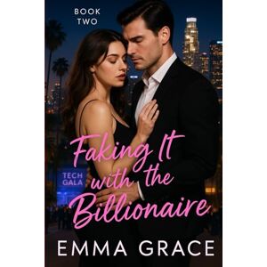 Grace, Emma Faking It with the Billionaire: A Fake Fiancée, A Cold Billionaire, And One Very Real Love Story, Steamy (The Billionaire’s Obsession Series Book 2) (The Billionaire’s Obsession Series) Grace, Emma Faking It with the Billionaire: A Fake Fiancée, A Cold Billionaire, And One Very Real Love Story, Steamy (The Billionaire’s Obsession Series Book 2) (The Billionaire’s Obsession Series)
