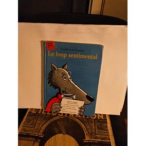 De Pennart, Geoffroy Le Loup Sentimental De Pennart, Geoffroy Le Loup Sentimental