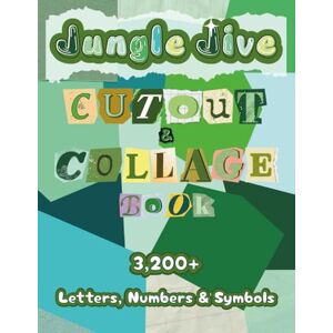 Pages, Red Boar Jungle Jive Cutout and Collage Book: A Collection of 3,200+ Letters, Numbers & Symbols in Lustrous Green Shades for Ransom Notes, Junk Journals, ... Media Art (Colorful Cutout and Collage Books) Pages, Red Boar Jungle Jive Cutout and Collage Book: A Collection of 3,200+ Letters, Numbers & Symbols in Lustrous Green Shades for Ransom Notes, Junk Journals, ... Media Art (Colorful Cutout and Collage Books)
