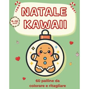 X, Galassia Natale Kawaii – 60 Palline da Colorare e Ritagliare: libro di Natale per bambini 4-10 Anni, decorazioni Kawaii da appendere, attività creative e ... per decorare l’albero, la casa e i regali X, Galassia Natale Kawaii – 60 Palline da Colorare e Ritagliare: libro di Natale per bambini 4-10 Anni, decorazioni Kawaii da appendere, attività creative e ... per decorare l’albero, la casa e i regali
