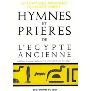 BARUCQ ANDRE HYMNES ET PRIERES DE L'EGYPTE ANCIENNE BARUCQ ANDRE HYMNES ET PRIERES DE L'EGYPTE ANCIENNE