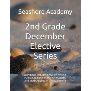 Academy, Seashore Seashore Academy’s Entrepreneurship & Skills Supplemental Workbook: 2nd Grade (December Series) (Grade 2 Elective Series by Seashore Academy) Academy, Seashore Seashore Academy’s Entrepreneurship & Skills Supplemental Workbook: 2nd Grade (December Series) (Grade 2 Elective Series by Seashore Academy)