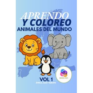 Sánchez, María Aprendo y coloreo: Animales del mundo – Volumen 1: África, Asia y Europa Libro educativo y de colorear para niños de 3 a 7 años Sánchez, María Aprendo y coloreo: Animales del mundo – Volumen 1: África, Asia y Europa Libro educativo y de colorear para niños de 3 a 7 años