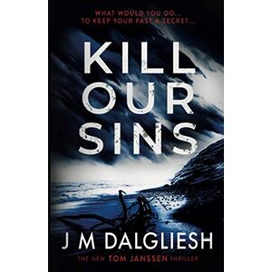 Dalgliesh, J M Kill Our Sins (Hidden Norfolk) Dalgliesh, J M Kill Our Sins (Hidden Norfolk)