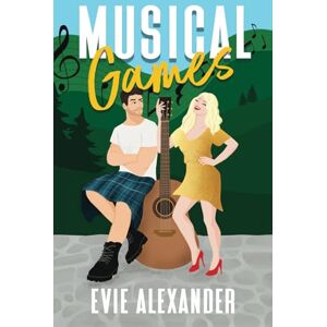 Alexander, Evie Musical Games: a laugh-out-loud steamy Scottish romantic comedy: A Grumpy/Sunshine, Virgin Hero, Small Town, Steamy Romcom: 4 (The Kinloch Series) Alexander, Evie Musical Games: a laugh-out-loud steamy Scottish romantic comedy: A Grumpy/Sunshine, Virgin Hero, Small Town, Steamy Romcom: 4 (The Kinloch Series)
