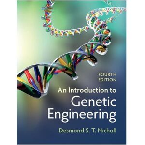 Nicholl, Desmond S. T. An Introduction to Genetic Engineering Nicholl, Desmond S. T. An Introduction to Genetic Engineering