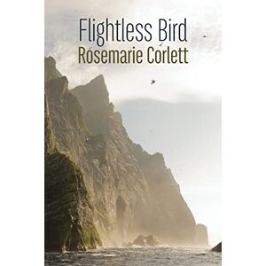 Corlett, Rosemarie Flightless Bird Corlett, Rosemarie Flightless Bird