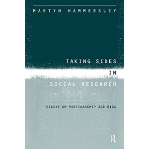 Hammersley, Martyn Taking Sides in Social Research: Essays on Partisanship and Bias Hammersley, Martyn Taking Sides in Social Research: Essays on Partisanship and Bias