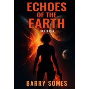 Somes, Barry Echoes Of The Earth Somes, Barry Echoes Of The Earth