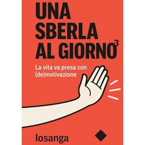 losanga Una sberla al giorno 3: La vita va presa con demotivazione losanga Una sberla al giorno 3: La vita va presa con demotivazione