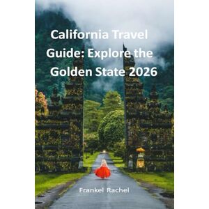 Rachel, Frankel California Travel Guide: Explore the Golden State 2026 Rachel, Frankel California Travel Guide: Explore the Golden State 2026
