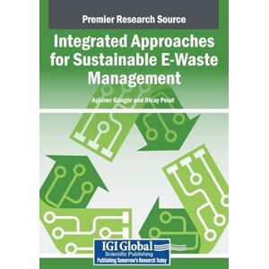 Integrated Approaches for Sustainable E-Waste Management Integrated Approaches for Sustainable E-Waste Management