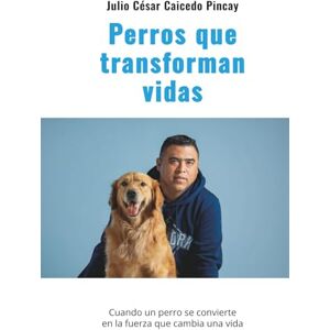 CAICEDO PINCAY INST., JULIO CESAR PERROS QUE TRANSFORMAN VIDAS: La Importancia de los Perros de Servicio y la Canoterapia para Personas con capacidades especiales CAICEDO PINCAY INST., JULIO CESAR PERROS QUE TRANSFORMAN VIDAS: La Importancia de los Perros de Servicio y la Canoterapia para Personas con capacidades especiales