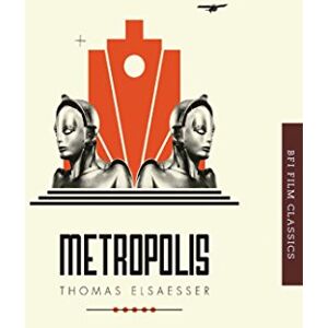 Thomas Elsaesser Metropolis (BFI Film Classics) Thomas Elsaesser Metropolis (BFI Film Classics)