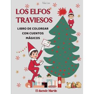 LIMI, KOKO Los Elfos Traviesos ( CUENTOS MAGICOS Y DIBUJOS PARA COLOREAR): LIBRO DE NAVIDAD PARA NIÑOS ( EDICIÓN EN COLOR) LIMI, KOKO Los Elfos Traviesos ( CUENTOS MAGICOS Y DIBUJOS PARA COLOREAR): LIBRO DE NAVIDAD PARA NIÑOS ( EDICIÓN EN COLOR)