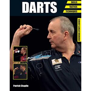 Chaplin, Patrick Darts: Skills Tactics Techniques (Crowood Sports Guides) Chaplin, Patrick Darts: Skills Tactics Techniques (Crowood Sports Guides)