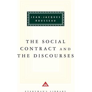 Rousseau, Jean-Jacques The Social Contract (Everyman's Library Classics): Jean-Jacques Rousseau Rousseau, Jean-Jacques The Social Contract (Everyman's Library Classics): Jean-Jacques Rousseau
