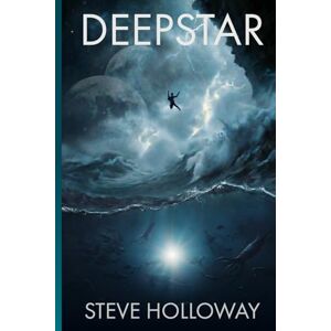 Holloway, Steve DEEPSTAR: Enigma in the Abyss (The Blue Frontier Saga) Holloway, Steve DEEPSTAR: Enigma in the Abyss (The Blue Frontier Saga)