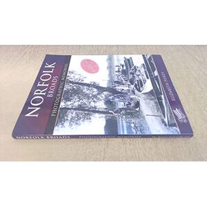 Purdy, Elizabeth Norfolk Broads: Photographic Memories Purdy, Elizabeth Norfolk Broads: Photographic Memories