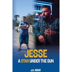 Wray, J A Jesse A Star Under The Sun Wray, J A Jesse A Star Under The Sun
