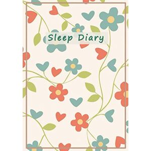 Health Journals, Gift Loft Sleep Diary: Sleep Log And Insomnia Activity Tracker Book Journal Diary Logbook to Monitor Track And Record Sleeping Hour Duration Pattern & Habit Simple Undated & Flexible For Adults Men & Women Health Journals, Gift Loft Sleep Diary: Sleep Log And Insomnia Activity Tracker Book Journal Diary Logbook to Monitor Track And Record Sleeping Hour Duration Pattern & Habit Simple Undated & Flexible For Adults Men & Women