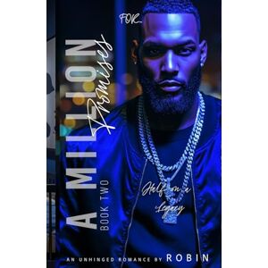 Robin A Million Promises: An Unhinged Romance: Half On A Legacy (Phantom League/The Steele's Series) Robin A Million Promises: An Unhinged Romance: Half On A Legacy (Phantom League/The Steele's Series)